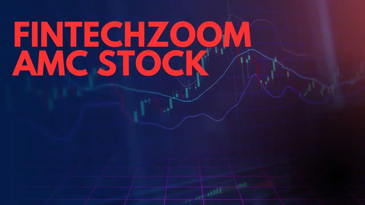 Fintechzoom AMC Stock