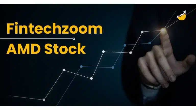 Fintechzoom AMD Stock: Analysis and Predictions