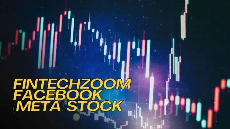 Fintechzoom Facebook (Meta) Stock: Analysis and Predictions