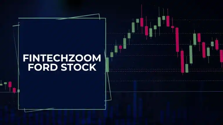 Fintechzoom Ford (F) Stock: Drive Portfolio with Smart Strategies