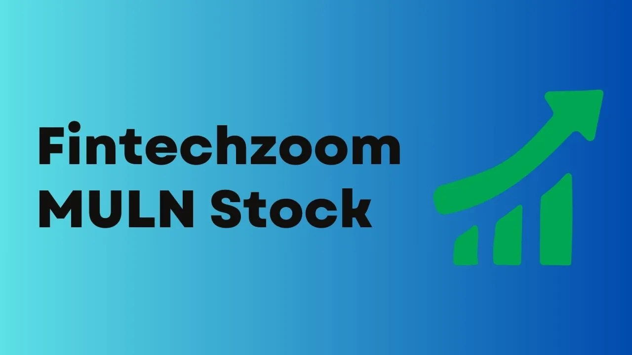 Fintechzoom MULN Stock